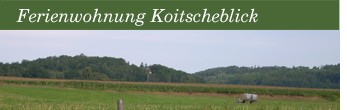 Ferienwohnung Koitscheblick